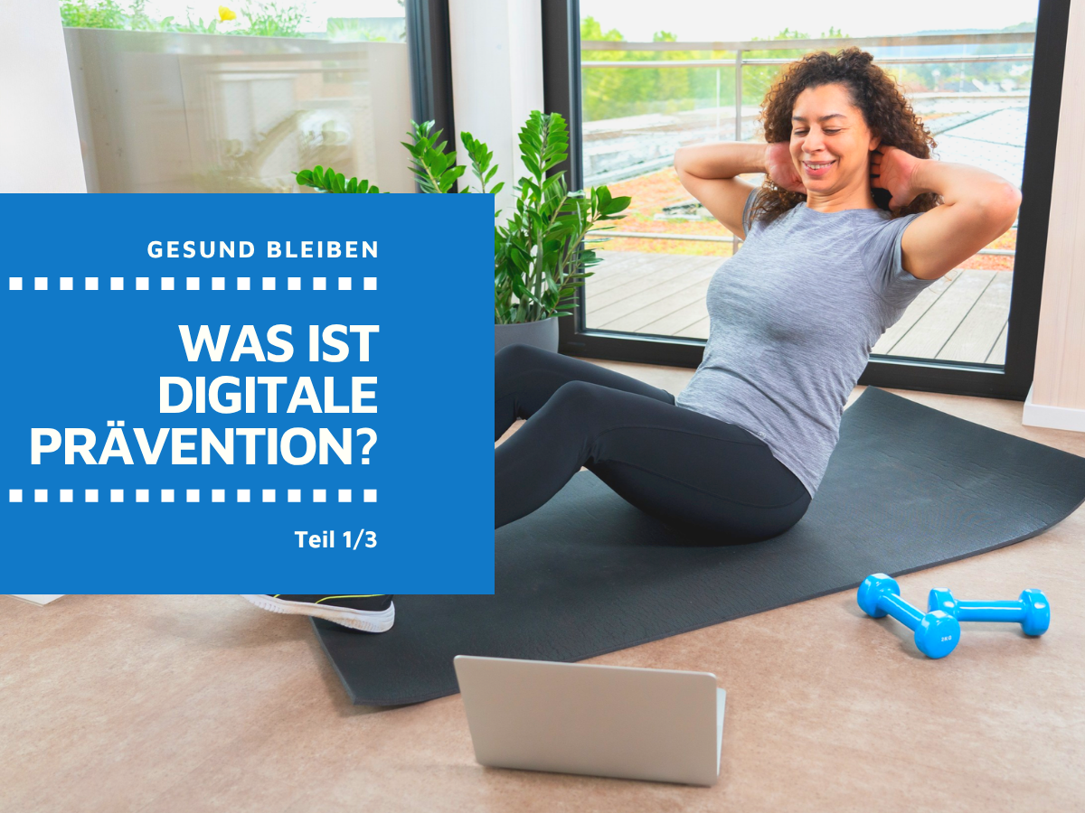 Wenn Prävention digital wird: Gesund bleiben mit neuen Möglichkeiten