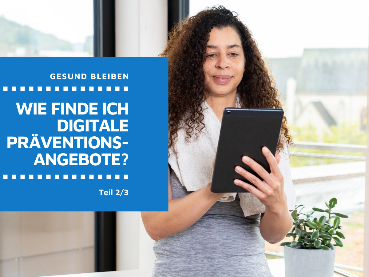 Digitale Prävention von der App bis zum Online-Kurs finden und entdecken